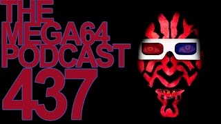 MEGA64 PODCAST: EPISODE 437