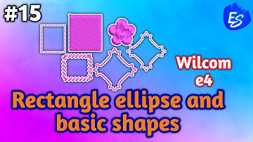 Rectangle ellipse and basic shapes | wilcom e4 tutorial