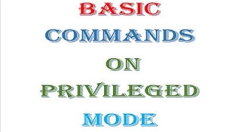 ROUTER BASIC COMMANDS ON PRIVILEGED MODE