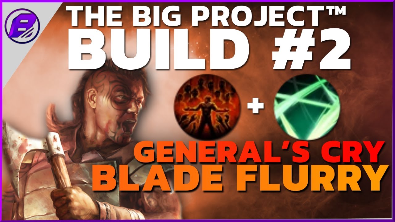 (3.15) General's Cry Blade Flurry Beserker - 20EX Budget!  MAX DPS  (BUILD 2)