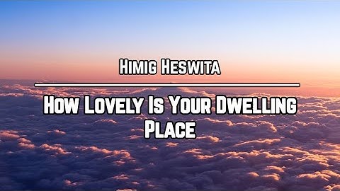 Himig Heswita - How Lovely is Your Dwelling Place (LYRICS) Based on Psalm 84
