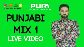 Punjabi Mix Part 1 - DJ Plink - (New Punjabi Songs) FILMED LIVE