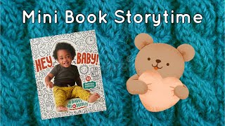 Mini Book Storytime 195 - Hey Baby by Andrea Pippins Mini Book Storytime 195 - Hey Baby by Andrea Pippins