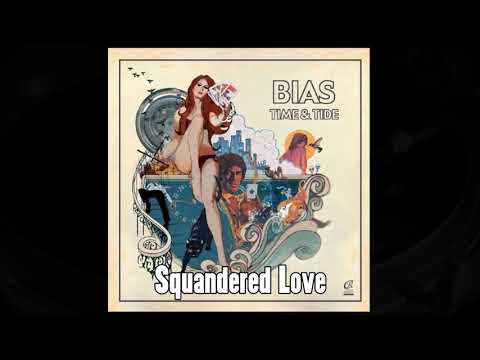 Bias - Squandered Love