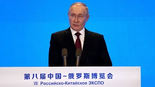 Путин выступил на открытии российско-китайского ЭКСПО и форума по межрегиональному сотрудничеству