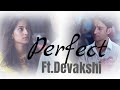 Perfect ed sheeran ll devakshi devakshi