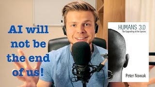 AI IS OUR FRIEND? | Artificial Intelligence and Humans 3.0 | Peter Nowak Book Review | Max Talks AI
