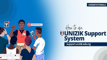 How to Use UNIZIK Support System