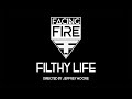 Facing fire  filthy life official reupload
