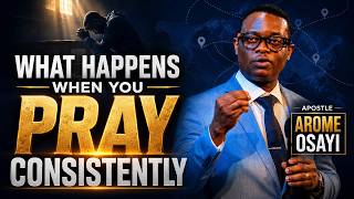The Power of Consistent Prayers | Apostle Arome Osayi | RCN
