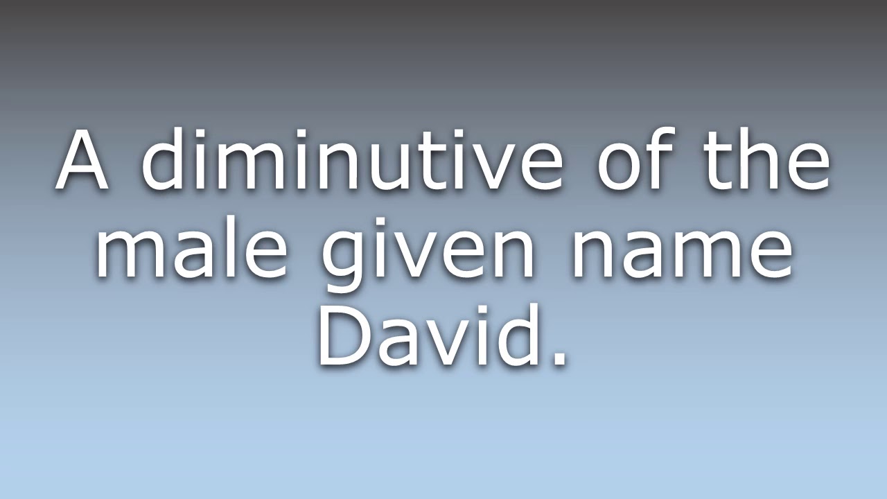 What does Dave mean? YouTube