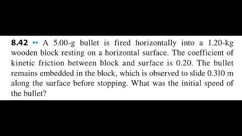 A 5.00-g bullet is fired horizontally into a 1.20-kg wooden block resting on a horizontal surface. T