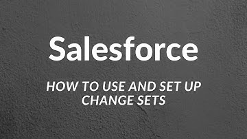 Salesforce: Change Sets Lightning Experience