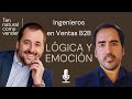 Ingenieros en Ventas B2B - Lógica y Emoción