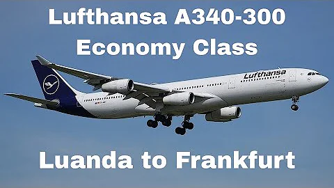 Lufthansa Economy Review | Airbus A340-300 | Luanda to Frankfurt Experience