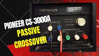 passive crossover pioneer CS-3000A