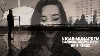 Nigar- Omuzumda Aglayan Bir Sen (Slow REMİX)// DJ-REMİX TURUNC Resimi