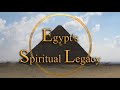 Egypt&#39;s spiritual legacy