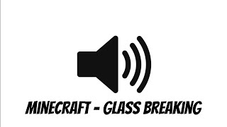 Download lagu Minecraft - Glass Breaking Sound Effect