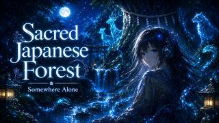 Drifting Into a Sacred Japanese Forest | mystical lofi #lonely #poetry #quiet 作業用 一人で居たい夜に