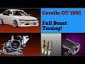 Corolla GT 1992 — Full Beast Tuning