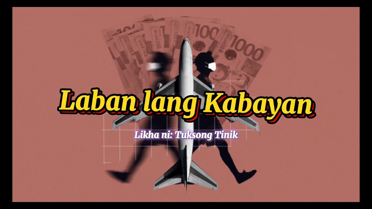 LABAN LANG KABAYAN | Likha ni: Tuksong Tinik | PG LOVE