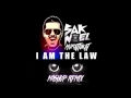 Sak Noel I Am The Law Murat Tokat Mashup Remix 2016 mp3