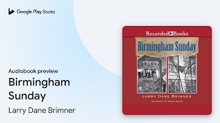 Celebrity Birmingham Sunday by Larry Dane Brimner · Audiobook preview Net Worth