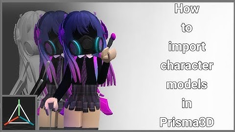 How to import your roblox avatar in Prisma 3D