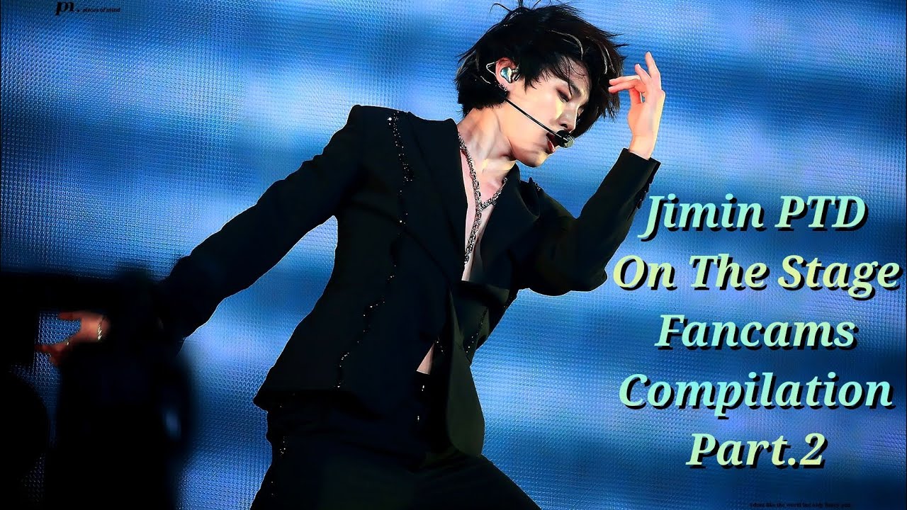 Jimin PTD On The Stage Fancams Compilation Part.2