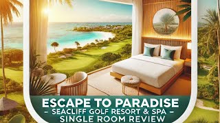 Escape to Paradise 🌴 | Seacliff Golf Resort & Spa, Zanzibar (Single Room Review)