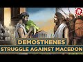 Demosthenes: Greatest Enemy of Philip of Macedon