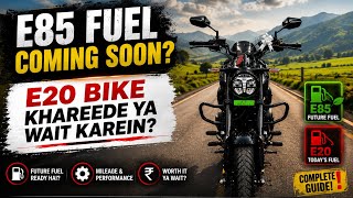 E85 Fuel Coming Soon? 🤯 E20 Bike Kharide Ya Wait Karein? 