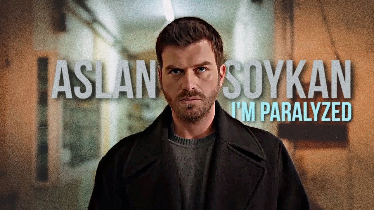 Aslan Soykan || I'm Paralyzed #aslansoykan #kıvançtatlıtuğ #aile #ailedizisi #new #movie