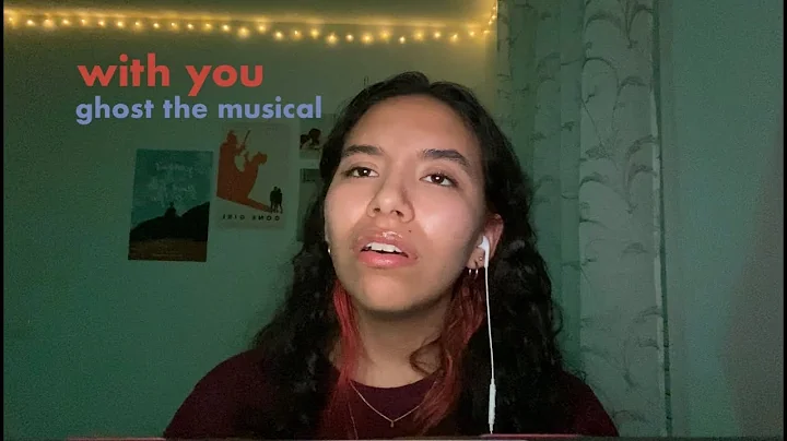 with you- ghost the musical // sarah flores