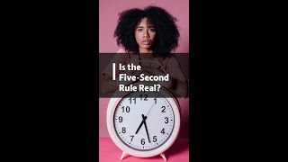 Is the Five-Second Rule Real?