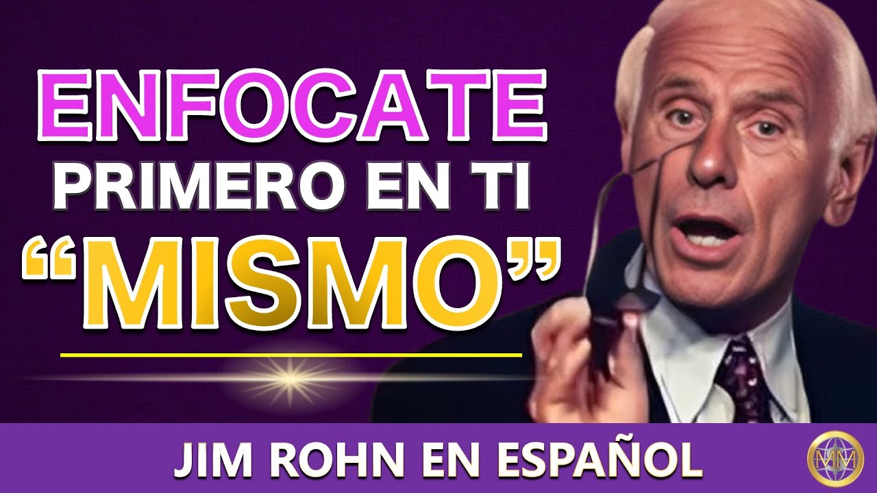 JIM ROHN ENFÓCATE en Ti Mismo y Trabaja Más Duro en Ti | Desarrollo ...