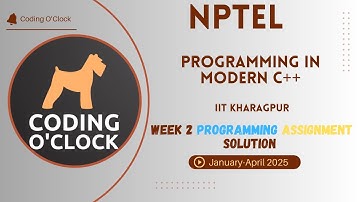 Programming in Modern C++ Week 2 Programming Assignment Solution January - April 2025 IIT Kharagpur