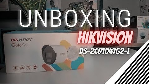 ColorVu!!! Unboxing Camera CCTV Outdoor DS-2CD1047G2-L