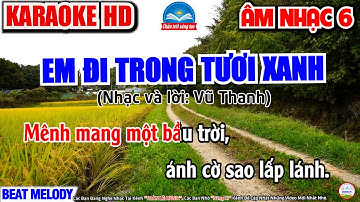 KARAOKE EM ĐI TRONG TƯƠI XANH | ÂM NHẠC 6 - SGK CHÂN TRỜI SÁNG TẠO | LỜI CHUẨN SGK 2024