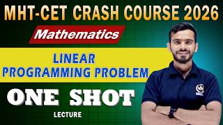 Linear Programming Problem | MHT-CET 2026 | Mathematics CRASH COURSE | ONE SHOT Lecture