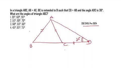 In a triangle ABC, AB = AC  BC is extended to D such that CD = AB and the angle ADC is 30°