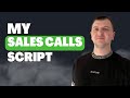 Close More Clients with the PERFECT Sales Call Script for Beginners (Step By Step)