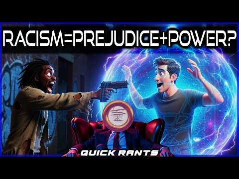 "Racism = Prejudice + Power" Concisely Debunked