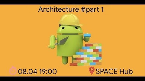 Architecture: Part1, Pavel Sliusar, Android Developer, Fitbit