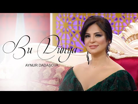 Aynur Dadaşova – Dünya Hey Fırlanır