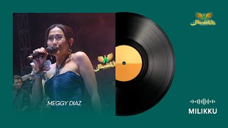 MILIKKU - MEGGY DIAZ |  Mardatila Group