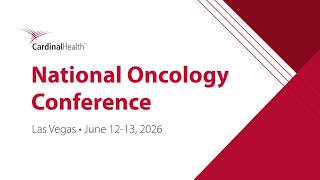 Recap Video | 2026 Cardinal Health™ National Oncology Conference