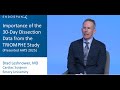 Dr Leshnower Importance Of 30 Day Dissection Data From TRIOMPHE Study Dr Leshnower Importance Of 30 Day Dissection Data From TRIOMPHE Study