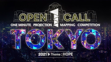 [OPEN CALL]  1minute Projection Mapping in TOKYO 2021